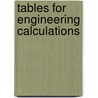 Tables For Engineering Calculations door Onbekend