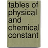 Tables Of Physical And Chemical Constant door Onbekend