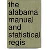 The Alabama Manual And Statistical Regis door Onbekend