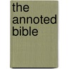 The Annoted Bible by Unknown