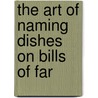 The Art Of Naming Dishes On Bills Of Far door Onbekend