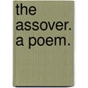 The Assover. A Poem. by Unknown