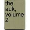 The Auk, Volume 2 door Onbekend