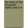 The Book Of The Thousand Nights And A Ni door Onbekend