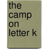 The Camp On Letter K door Onbekend