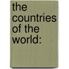 The Countries Of The World: by Unknown