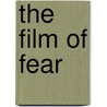 The Film Of Fear door Onbekend