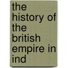 The History Of The British Empire In Ind door Onbekend