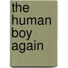 The Human Boy Again door Onbekend