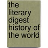 The Literary Digest History Of The World door Onbekend