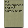 The Masterpieces And The History Of Lite door Onbekend