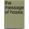 The Message Of Hosea door Onbekend