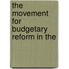 The Movement For Budgetary Reform In The door Onbekend