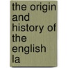 The Origin And History Of The English La door Onbekend