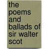 The Poems And Ballads Of Sir Walter Scot by Unknown