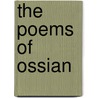 The Poems Of Ossian door Onbekend