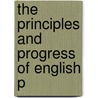 The Principles And Progress Of English P door Onbekend