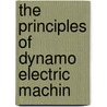 The Principles Of Dynamo Electric Machin door Onbekend