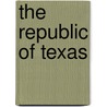 The Republic Of Texas door Onbekend