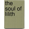 The Soul Of Lilith door Onbekend