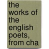 The Works Of The English Poets, From Cha door Onbekend