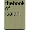Thebook Of Isaiah. door Onbekend