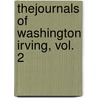 Thejournals Of Washington Irving, Vol. 2 by Unknown
