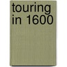 Touring In 1600 door Onbekend