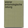 Wiener Entomologische Zetung by Unknown