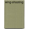 Wing-Shooting door Onbekend