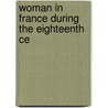Woman In France During The Eighteenth Ce door Onbekend