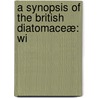 A Synopsis Of The British Diatomaceæ: Wi door Onbekend