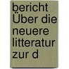 Bericht Über Die Neuere Litteratur Zur D door Onbekend