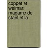 Coppet Et Weimar: Madame De Staël Et La door Onbekend