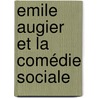 Emile Augier Et La Comédie Sociale door Onbekend
