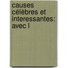 Causes Célèbres Et Interessantes: Avec L by Unknown