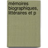 Mémoires Biographiques, Littéraires Et P door Onbekend