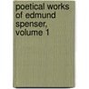 Poetical Works of Edmund Spenser, Volume 1 door Onbekend