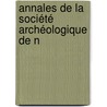 Annales De La Société Archéologique De N door Onbekend