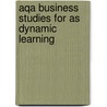 Aqa Business Studies For As Dynamic Learning door Onbekend