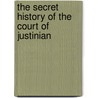 The Secret History Of The Court Of Justinian door Onbekend