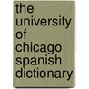 The University of Chicago Spanish Dictionary by Unknown