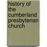 History Of The Cumberland Presbyterian Church door Onbekend