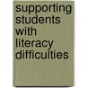 Supporting Students With Literacy Difficulties door Onbekend