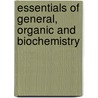 Essentials of General, Organic and Biochemistry by Unknown