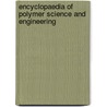 Encyclopaedia Of Polymer Science And Engineering door Onbekend