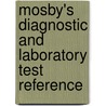 Mosby's Diagnostic and Laboratory Test Reference door Onbekend