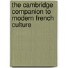 The Cambridge Companion To Modern French Culture door Onbekend
