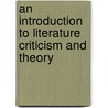 An Introduction to Literature Criticism and Theory by Unknown