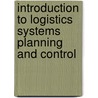 Introduction to Logistics Systems Planning and Control door Onbekend